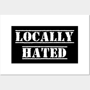 Locally Hated Posters and Art
